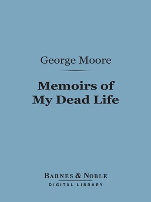 cover image of Memoirs of My Dead Life (Barnes & Noble Digital Library)